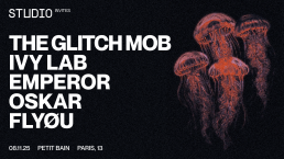Artwork for STUDIO Invites The Glitch Mob, Ivy Lab, Emperor, Oskar & Flyou at Petit Bain on November 8th